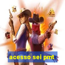 acesso sei pmt